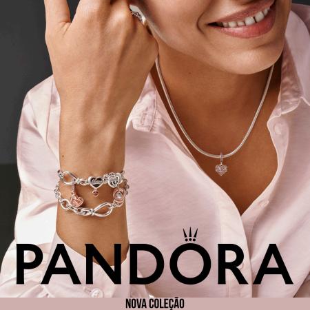 Promoções de Relógios e Joias em Vitória | Nova coleção de Pandora | 27/04/2022 - 28/06/2022