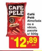Oferta de  Café Pelé 500g por R$12,89